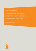 ISBN 9783938375051: Echo des Exils - Das Werk emigrierter österreichischer Schriftsteller nach 1945