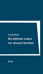 ISBN 9783938375686: Ein bisschen Leben vor diesem Sterben - Aus dem Tschechischen von Hubert Laitko