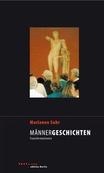 ISBN 9783938414521: Männergeschichten - Transformationen. -Signiertes Exemplar