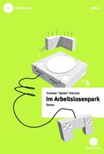 ISBN 9783938424124: Im Arbeitslosenpark. Storys.