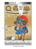 ISBN 9783938447406: Die Samurai der Sengoku-Zeit - Band 1- Anatomie einer Samurai-Armee im 16. und 17. Jahrhundert
