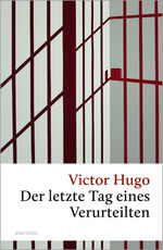 ISBN 9783938484524: Der letzte Tag eines Verurteilten