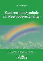 ISBN 9783938489352: Mantren und Symbole im Regenbogenzeitalter