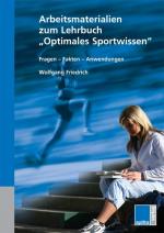 ISBN 9783938509104: Arbeitsmaterialien zum Lehrbuch Optimales Sportwissen