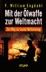 ISBN 9783938516195: Mit der Ölwaffe zur Weltmacht - Der Weg zur neuen Weltordnung