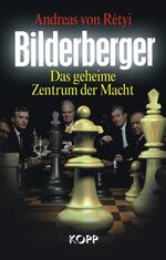 ISBN 9783938516355: Bilderberger - Das geheime Zentrum der Macht