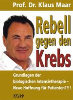 ISBN 9783938516713: Rebell gegen den Krebs