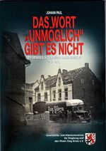 ISBN 9783938535936: Das Wort "Unmöglich" gibt es nicht - Der Siegkreis in der frühen Nachkriegszeit 1945-1948