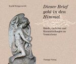 ISBN 9783938543146: Dieser Brief geht in den Himmel – Briefe, Gedichte und Kurzmitteilungen an Verstorbene