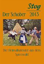 Stog - Der Schober 2013 - Der Heimatkalender aus dem Spreewald