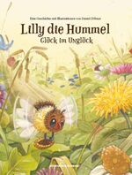 ISBN 9783938568798: Lilly die Hummel: Glück im Unglück