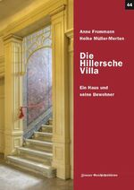 ISBN 9783938583685: Die Hillersche Villa - Ein Haus und seine Bewohner