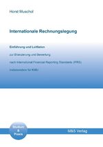 ISBN 9783938590348: Internationale Rechnungslegung - Einführung und Leitfaden zur Bilanzierung und Bewertung nach International Financial Reporting Standards (IFRS) insbesondere für KMU