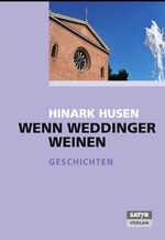 ISBN 9783938625033: Wenn Weddinger weinen - Geschichten