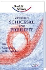 ISBN 9783938650752: Zwischen Schicksal und Freiheit – Ein Grundkurs in Karmalehre