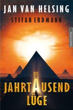 ISBN 9783938656303: Die Jahrtausendlüge | Auf der Spur des Pyramidenrätsels | Jan van Helsing (u. a.) | Buch | Lesebändchen | Deutsch | 2008 | Amadeus Verlag | EAN 9783938656303