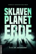 ISBN 9783938656518: Sklavenplanet Erde - Es ist Zeit, aufzuwachen!