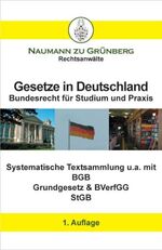 Gesetze in Deutschland - Bundesrecht für Studium und Praxis - Systematische Textsammlung u.a. mit BGB, Grundgesetz & BVerfGG und StGB