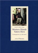 ISBN 9783938704363: Mutters Hände, Vaters Herz – Familiengedichte aus 2500 Jahren