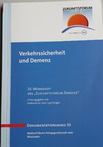 ISBN 9783938748336: Verkehrssicherheit und Demenz - Band 30 - 34. Workshop des "Zukunftsforum Demenz"