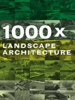 ISBN 9783938780602: 1000 x Landscape Architecture