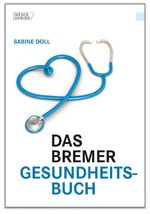 ISBN 9783938795460: Das Bremer Gesundheitsbuch