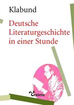 ISBN 9783938801109: Deutsche Literaturgeschichte in einer Stunde: Von den älteren Zeiten bis zur Gegenwart