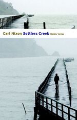 ISBN 9783938803608: Settlers Creek - Roman. Aus dem Englischen von Stefan Weidle. Fotos von Stephanie Nixon.