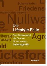 Die Lifestyle-Falle - Der Klimawandel als Chance für ein neues Lebensgefühl