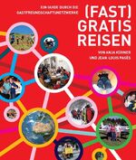 (Fast) gratis reisen - Ein Guide durch die Gastfreundschaftsnetzwerke