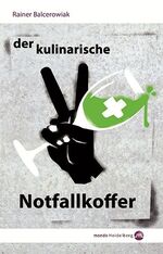 ISBN 9783938839324: Der kulinarische Notfallkoffer