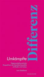 ISBN 9783938880128: Umkämpfte Differenz – Hegemonietheoretische Perspektiven der Geschlechterpolitik mit Butler und Laclau