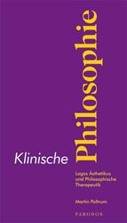 ISBN 9783938880302: Klinische Philosophie - Logos Ästhetikus und Philosophische Therapeutik