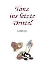 ISBN 9783938882382: Tanz ins letzte Drittel