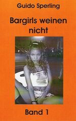 ISBN 9783938890028: Bargirls weinen nicht 1