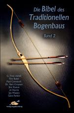 ISBN 9783938921715: Die Bibel des traditionellen Bogenbaus / Die Bibel des traditionellen Bogenbaus, Band 2 - Softcover