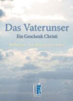 ISBN 9783938926284: Das Vaterunser : Ein Geschenk Christi