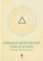 ISBN 9783938957011: Daskalos Meditationen. Tore zum Licht - Übungen und Meditationen