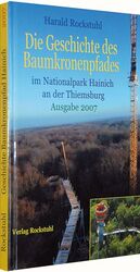 ISBN 9783938997062: Die Geschichte des Baumkronenpfades im Nationalpark Hainich in Thüringen – Der Baumkronenpfad  - Eine Chronik