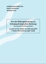 ISBN 9783939000822: Von der Bildungsberatung zur Schulpsychologischen Beratung – – Eine kommentierte Dokumentation – Vierzig Jahre auf den Wellen der Bildungspolitik in Baden-Württemberg (1966–2006)