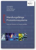 ISBN 9783939026969: Wandlungsfähige Produktionssysteme - Heute die Industrie von morgen gestalten