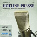 ISBN 9783939048909: Hotline Presse - professionelle Medienarbeit in Krisenzeiten ; 1 CD im MP3-Format