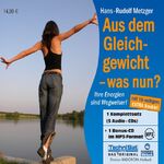 Aus dem Gleichgewicht - was nun? – Ihre Energien sind Wegweiser!