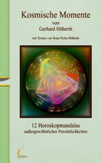 ISBN 9783939078036: Kosmische Momente - 12 Horoskopmandalas außergewöhnlicher Persönlichkeiten