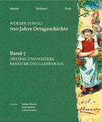 ISBN 9783939090175: Werder (Havel) 700 Jahre Ortsgeschichte - Band 5: Obstbau und weitere Bereiche des Gartenbaus