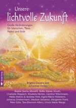 ISBN 9783939105886: Unsere lichtvolle Zukunft - Große Veränderungen für Menschen, Tiere, Natur und Erde