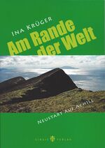 Ina Krüger: Am Rande der Welt : Neustart