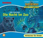 ISBN 9783939158233: Die Nacht im Zoo [Tonträger] Hörbuch; ungekürzte Lesung; 7+. Spielen-und-lernen-Hörbuch-Edition; 4Spielen und lernen