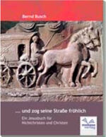 ... und zog seine Straße fröhlich – Ein Jesusbuch für Nichtchristen und Christen