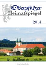 ISBN 9783939247418: Oberpfälzer Heimatspiegel 2014